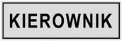 Akcesoria do bram - Znak informacyjny KIEROWNIK - miniaturka - grafika 1