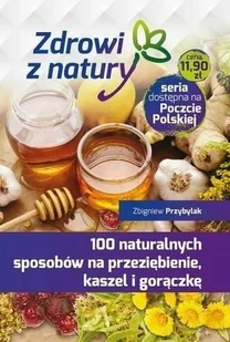 100 naturalnych sposobów na przeziębienie, kaszel i gorączkę - Rozwój osobisty - miniaturka - grafika 3