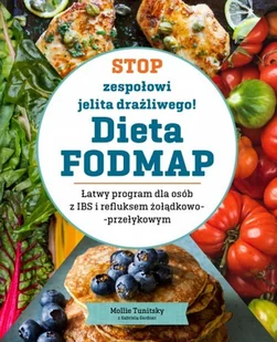 Stop zespołowi jelita grubego! Dieta FODMAP. Łatwy program dla osób z IBS i refluksem żołądkowo-przełykowym - Diety, zdrowe żywienie - miniaturka - grafika 2