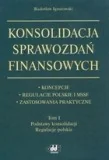 Prawo - Ignatowski Radosław Konsolidacja sprawozdań finansowych, tom 1 - mamy na stanie, wyślemy natychmiast - miniaturka - grafika 1