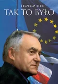 Wywiady - ZAPOL Tak to było Leszek Miller - miniaturka - grafika 1