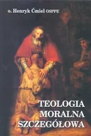 Religia i religioznawstwo - Paulinianum Teologia moralna szczegółowa Henryk Ćmiel - miniaturka - grafika 1