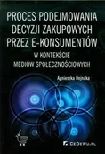 Podstawy obsługi komputera - Proces podejmowania decyzji zakupowych przez e-konsumentów - Agnieszka Dejnaka - miniaturka - grafika 1