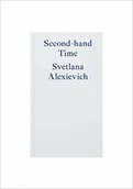 Obcojęzyczne książki historyczne - Svetlana Alexievich Second-hand Time - miniaturka - grafika 1
