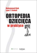 Książki medyczne - Ortopedia dziecięca w praktyce - miniaturka - grafika 1
