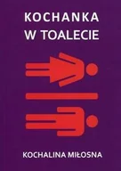 Poezja - mamiko Kochanka w toalecie - Miłosna Kochalina - miniaturka - grafika 1