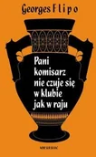 Kryminały - Wydawnictwo Literackie Georges Flipo Pani komisarz nie czuje się w klubie jak w raju - miniaturka - grafika 1