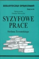 Lektury szkoła podstawowa - Biblios Syzyfowe prace Stefana Żeromskiego - zeszyt 64 - Danuta Wilczycka - miniaturka - grafika 1