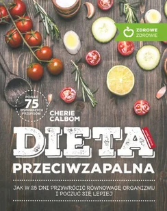 M Dieta przeciwzapalna jak w 28 dni przywrócić równowagę organizmu i poczuć się lepiej - Książki kucharskie - miniaturka - grafika 2