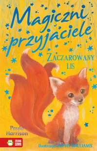 Zielona Sowa Magiczni przyjaciele Zaczarowany lis 9788380736764 - Powieści - miniaturka - grafika 2