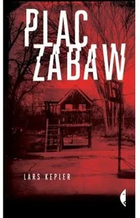 Czarne Plac zabaw - Lars Kepler - Powieści sensacyjne - miniaturka - grafika 2