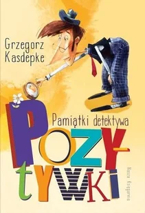 NASZA KSIĘGARNIA Pamiątki detektywa Pozytywki - Powieści - miniaturka - grafika 2