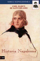 Historia Napoleona - Emil Saint-Hilaire - Pamiętniki, dzienniki, listy - miniaturka - grafika 2