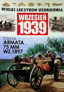 Wielki leksykon uzbrojenia Wrzesień 1939 tom 26 Używana - Historia świata - miniaturka - grafika 2