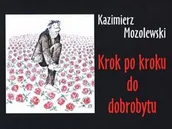 Aforyzmy i sentencje - Krok po kroku do dobrobytu - Kazimierz Mozolewski - miniaturka - grafika 1