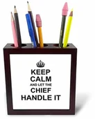 Pojemniki biurowe - 3dRose 3dRose ph_233170_1 15 cm"Keep Calm and Let the Chief Handle It" uchwyt na długopisy do płytek ph_233170_1 - miniaturka - grafika 1
