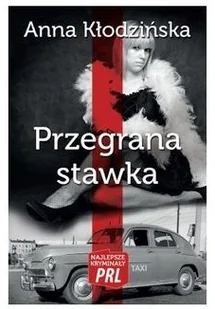 Ciekawe Miejsca Przegrana stawka - Kłodzińska Anna - Kryminały - miniaturka - grafika 2