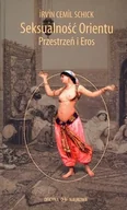 Kulturoznawstwo i antropologia - Oficyna Naukowa Ewa Pajestka-Kojder Irvin Cemil Schick Seksualność Orientu. Przestrzeń i Eros - miniaturka - grafika 1