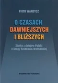 Historia Polski - Wydawnictwo poznańskie O czasach dawniejszych i bliższych Piotr Wandycz POZ0010221 - miniaturka - grafika 1