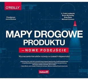 Mapy drogowe produktu - nowe podejście. Wyznaczanie kierunków rozwoju w czasach niepewności - Marketing - miniaturka - grafika 2