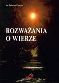 Filologia i językoznawstwo - Dajczer ks. Tadeusz Rozważania o wierze - miniaturka - grafika 1