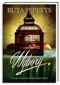 Powieści - Nasza Księgarnia Ruta Sepetys Wybory - miniaturka - grafika 1