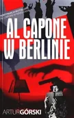 Kryminały - Artur Górski Al Capone w Berlinie - miniaturka - grafika 1