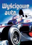 Książki edukacyjne - Olesiejuk Sp. z o.o. Wyścigowe auta - K.M. DAYNES - miniaturka - grafika 1