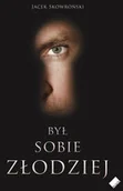 Powieści sensacyjne - Był sobie złodziej Jacek Skowroński - miniaturka - grafika 1