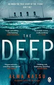 Pozostałe książki - Bantam Books (Transworld Publishers a division of The Deep: We all know the story of the Titanic . . . don't we$162 - miniaturka - grafika 1