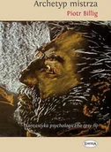 Powieści - Archetyp Mistrza - Piotr Billig - miniaturka - grafika 1