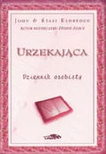 Biografie i autobiografie - Urzekająca Dziennik osobisty John i Stasi Eldredge - miniaturka - grafika 1