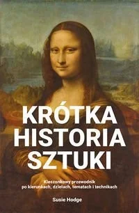 Krótka historia sztuki Susie Hodge - Książki o kulturze i sztuce - miniaturka - grafika 2