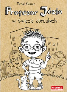 Profesor Józzio w świecie dorosłych - Literatura popularno naukowa dla młodzieży - miniaturka - grafika 2