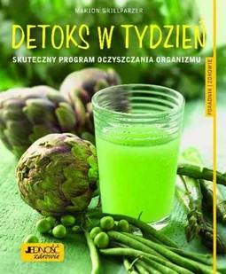 Detoks w tydzień - Skuteczny program oczyszczania organizmu - Marion Grillparzer - Religia i religioznawstwo - miniaturka - grafika 2
