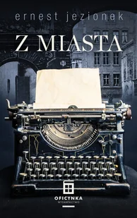 Oficynka Z miasta Jezionek Ernest - Powieści i opowiadania - miniaturka - grafika 2