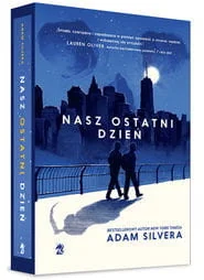 Adam Silvera Nasz ostatni dzień - Proza obcojęzyczna - miniaturka - grafika 2