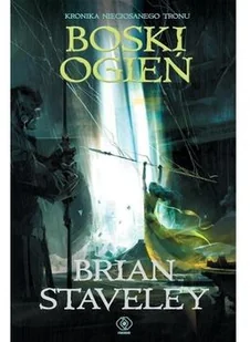 Brian Staveley Kronika Nieciosanego Tronu Tom 2 Boski ogień - Fantasy - miniaturka - grafika 2