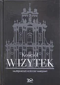 Przewodniki - Rosikon Press Kościół Wizytek. Najpiękniejsze kościoły Warszawy - Brzostowska-Smólska Nina, Smólski Krzysztof - miniaturka - grafika 1