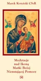 Medytacje nad ikoną Matki Bożej Nieustającej Pomoc - Religia i religioznawstwo - miniaturka - grafika 2