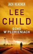 Thrillery - Lee Child Jack Reacher Echo w płomieniach - miniaturka - grafika 1