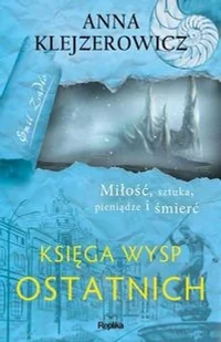 Księga Wysp Ostatnich Anna Klejzerowicz Wysyłka 22.11 - Kryminały - miniaturka - grafika 3