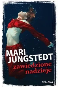 ZAWIEDZIONE NADZIEJE Mari Jungstedt - Kryminały - miniaturka - grafika 2