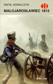 Historia Polski - Rafał Kowalczyk Małojarosławiec 1812 - miniaturka - grafika 1