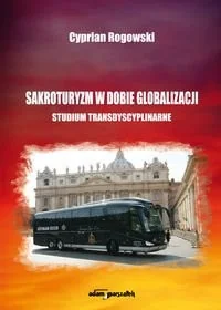 Sakroturyzm w dobie globalizacji Rogowski Cyprian - Religia i religioznawstwo - miniaturka - grafika 3
