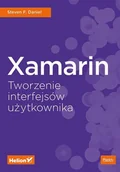 Książki o programowaniu - Steven F. Daniel Xamarin Tworzenie interfejsów użytkownika - miniaturka - grafika 1