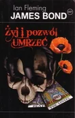 Kryminały - Rzeczpospolita ŻYJ I POZWÓL UMRZEĆ. JAMES BOND 007 Ian Fleming 9788360192719 - miniaturka - grafika 1