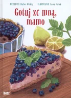 Diety, zdrowe żywienie - OLEKSY DAFNE GOTUJ ZE MNĄ MAMO ZDROWE PRZEPISY DLA MAŁYCH I DUŻYCH - miniaturka - grafika 1