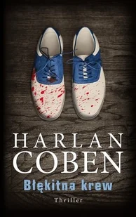 Wydawnictwo Albatros Błękitna krew Harlan Coben 9788379856107 - Powieści - miniaturka - grafika 2