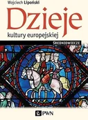 Książki o kulturze i sztuce - Dzieje Kultury Europejskiej Średniowiecze Wojciech Lipoński - miniaturka - grafika 1
